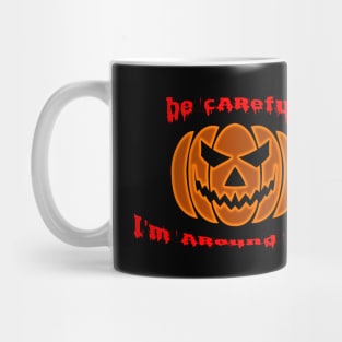 Be Careful 03 Mug